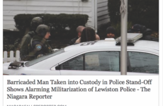 People’s Voice Edition: Barricaded Man Taken Into Custody in Police Stand-Off Shows Alarming Militarization of Lewiston Police